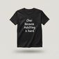 "Chai Because Adulting Is Hard" Black Tee | Witty Half-Sleeve Quote T-Shirt by TheUnboxify.com